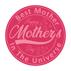 Happy Mothers Typographic Badge, Label, Emblem, Seal For T shirt Design, A mother's love is the greatest gift of all