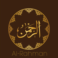 Al -Rahman Islamic -Arabic Calligraphy- 99 Names of Allah-arabic and english
