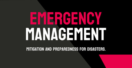 Emergency Management - Plan for handling crises or disasters.