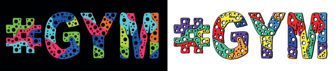 GYM Hashtag. Multicolored bright cartoons curves isolated letters, with round holes like bubbles. Trendy popular Hashtag #GYM for physical education resources, social network stories, typography banne