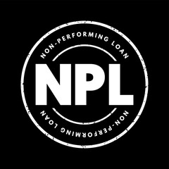 NPL Non-Performing Loan - bank loan that is subject to late repayment or is unlikely to be repaid by the borrower in full, acronym text stamp