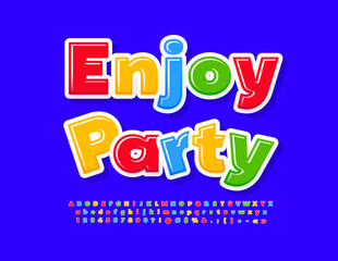 Vector playful poster Enjoy Party. Colorful Alphabet Letters, Numbers and Symbols set. Bright funny Font.