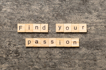 Find your passion word written on wood block. Find your passion text on cement table for your desing, Top view concept