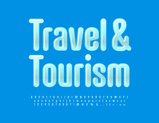 Vector modern poster Travel and Tourism with creative Font. Trendy set of Alphabet Letters, Numbers and Symbols