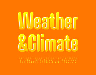 Vector creative banner Weather and Climate with Yellow gradient Font. Modern set of glossy Alphabet Letters, Numbers and Symbols