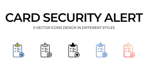 Card Security Alert Icon Design in Five style with Editable Stroke. Line, Solid, Flat Line, Duo Tone Color, and Color Gradient Line. Suitable for Web Page, Mobile App, UI, UX and GUI design.