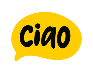 CIAO speech bubble. Informal word for hello, goodbye. Italian Slang quote. Ciao text. World Greeting word. Lettering doodle phrase. Vector illustration for print on poster, tee. White background © barrirret