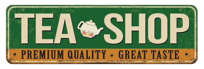 Tea shop vintage rusty metal sign