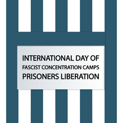 Fascist concentration camps prisoners liberation international day of, vector art illustration.