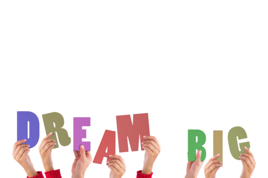 Cropped hands holding colorful words dream big 