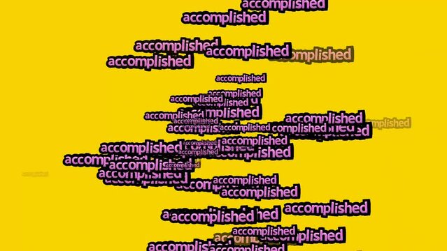 animated video scattered with the words ACCOMPLISHED on a yellow background