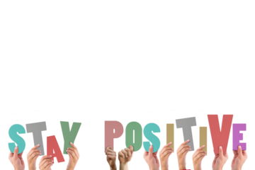 Hands holding colorful words stay positive 