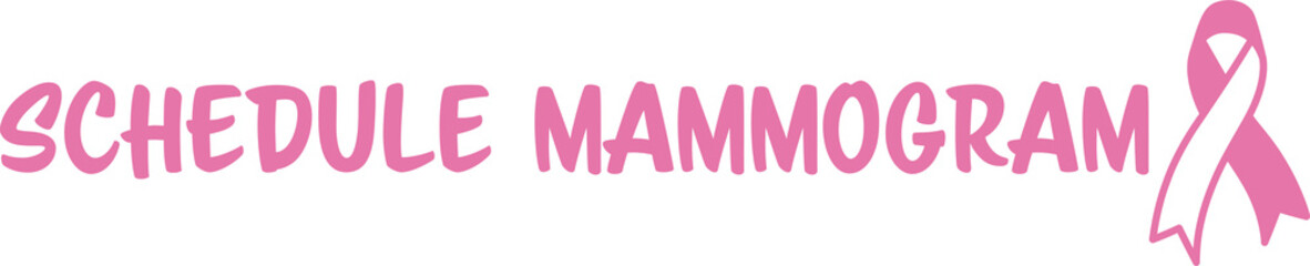 Schedule mammogram text with breast cancer awareness ribbon