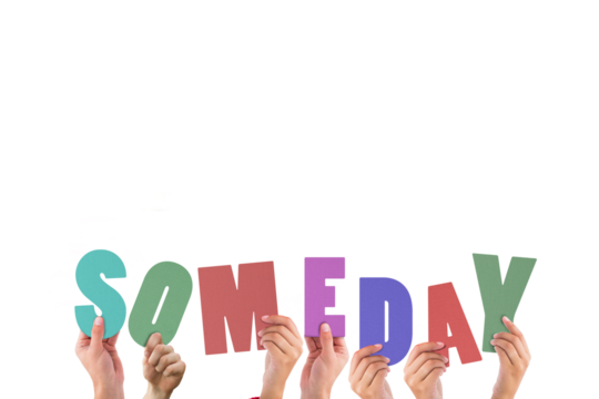 Cropped hands holding colorful word someday - Powered by Adobe