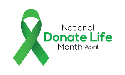 National Donate Life Month observed in April each year, National Donate Life.