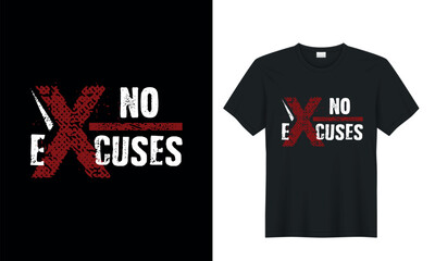 No Excuses T Shirt Collection