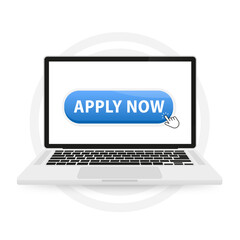 Apply now button on the laptop screen. Blue eps10 realistic Badge. Pointer click. Cursor icon. Web template apply now. Vector illustration