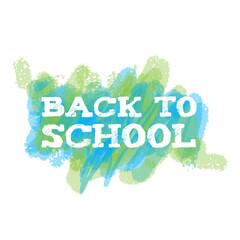Back to school text on green and blue splash