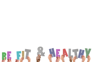 Colorful alphabet spelling be fit and healthy held up by people