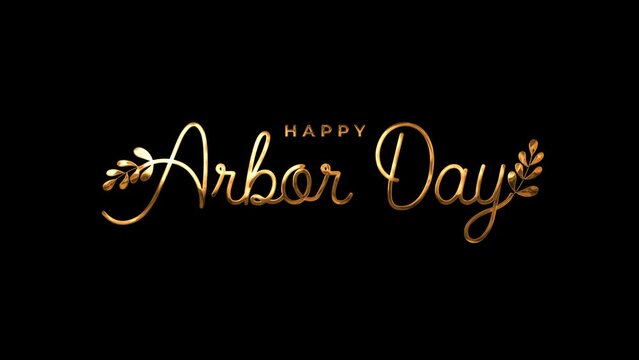 Happy Arbor Day handwritten animated text in gold color with leaf ornament. Suitable for greeting card animation in Arbor Day celebration. Happy Arbor Day. April 29