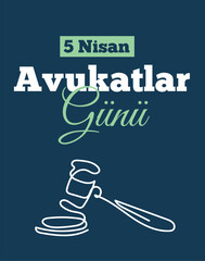 5 Nisan Avukatlar Günü translation: April 5, happy lawyers day