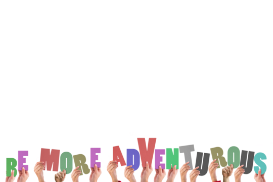 Cropped hands holding colorful words be more adventurous 