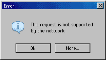 Error message window, request not supported