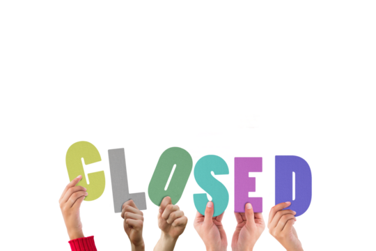 Colorful alphabet spelling closed held up by people  