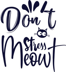 Cat quote svg bundle and design for t-shirt, cards, frame artwork, bags, mugs, stickers, tumblers, phome cases, print etc.Cat quote svg 