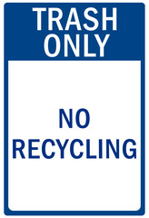 Fototapeta premium Trash sign and labels no recycling