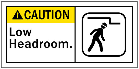 Watch your head warning sign and labels low headroom