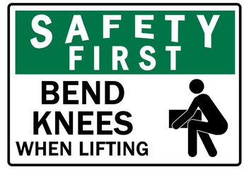 Lifting safety sign and labels bend knees while lifting