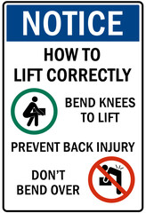 Lifting safety sign and labels how to lift correctly: bend knees to lift. Prevent injury. Don't bend over