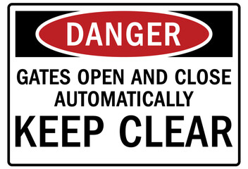 Keep area clear safety sign and labels gates open and close automatically. Keep clear