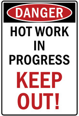 Hot warning sign and labels hot work in progress, keep out