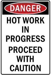 Hot warning sign and labels hot work in progress, proceed with caution