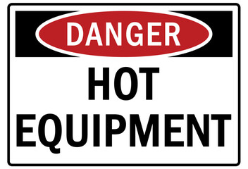 Hot warning sign and labels hot equipment