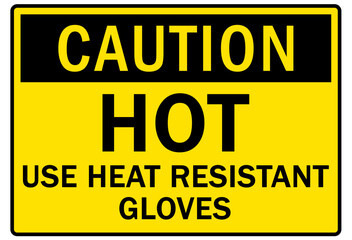 Hot warning sign and labels hot, use heat resistant gloves