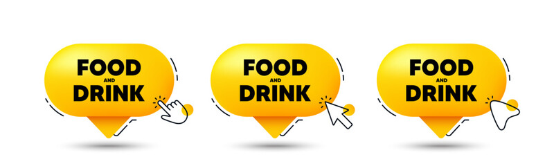 Food and Drink tag. Click here buttons. Kitchen food offer. Restaurant menu. Food and Drink speech bubble chat message. Talk box infographics. Vector