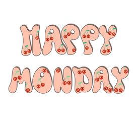 happy monday quote. text 1970s style typography groovy font  design.graphic vector illustration