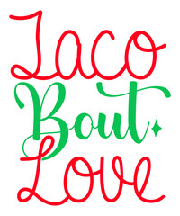 Taco Bout Love SVG Cut File