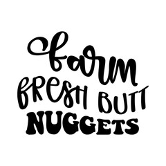 Farm Fresh Butt Nuggets