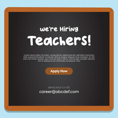 We are hiring. We are hiring teacher announcement banner and complete post. we are hiring teachers written on black board with chalk. Teachers recruitment. Join our institute. Teaching job. Apply now