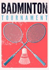 Badminton Tournament typographical vintage grunge style poster design with rackets and shuttlecock. Retro vector illustration.