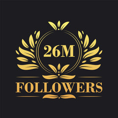 26M Followers celebration design. Luxurious 26M Followers logo for social media followers