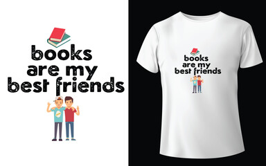 books are my best friends Typographic Tshirt Design - T-shirt Design For Print Eps Vector.eps