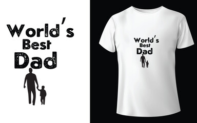 World’s Best Dad Typographic Tshirt Design - T-shirt Design For Print Eps Vector.eps