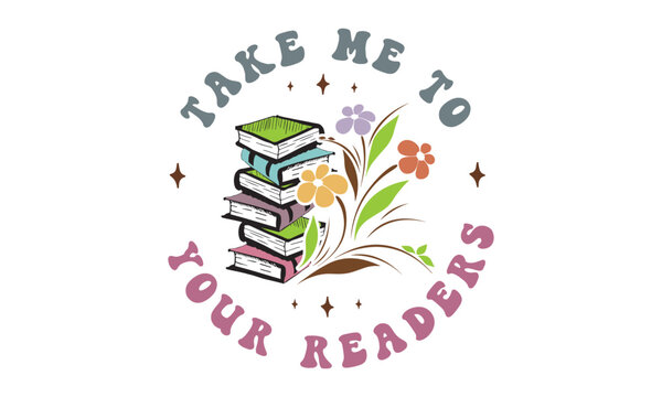 Take Me to Your Readers Retro SVG.