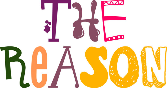 The Reason Calligraphy Illustration for Icon, Gift Card, Brochure, Postcard 