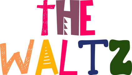 The Waltz Hand Lettering Illustration for Postcard , Presentation , Logo, Flyer